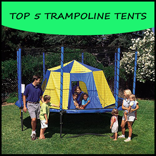 trampoline tent top 5